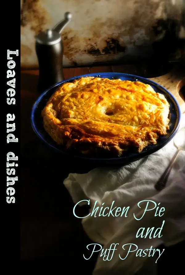 Chicken Pie and Puff Pastry @loavesanddishes.net