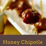 Honey Chipotle Meatballs