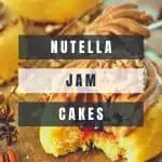 Nutella Jam Cakes