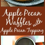 Need a yummy and EASY waffle recipe? Apple Pecan Waffles with Apple Pecan Topping - super simple - SUPER Yummy! @www.loavesanddishes.net