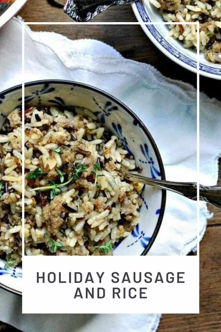 Easy Fast Holiday Side Dish Sausage and Rice • Loaves and Dishes