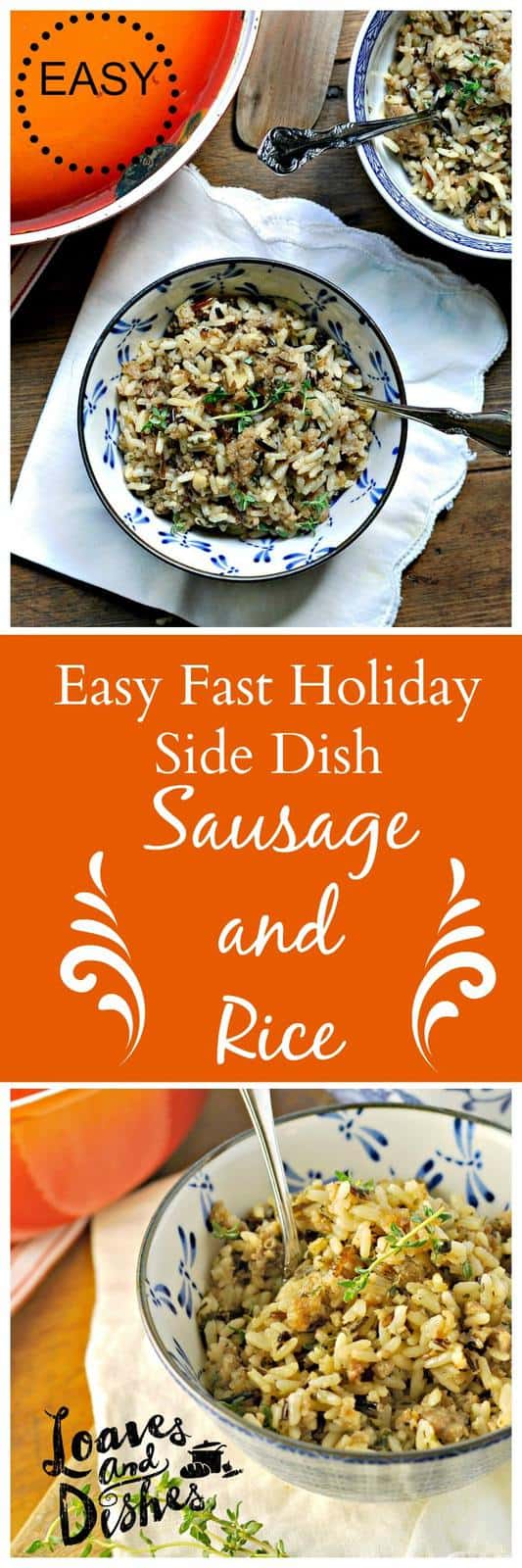 Easy Fast Holiday Side Dish Sausage and Rice • Loaves and Dishes