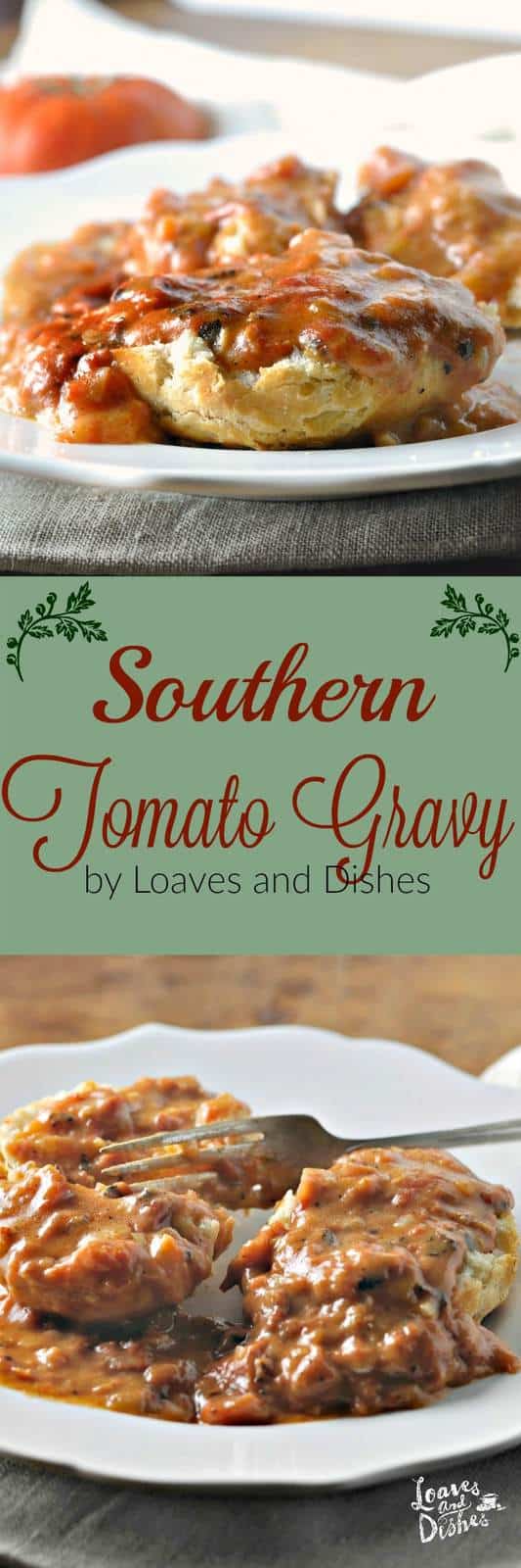 Southern Tomato Gravy • Loaves and Dishes