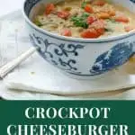 Crockpot Cheeseburger Soup