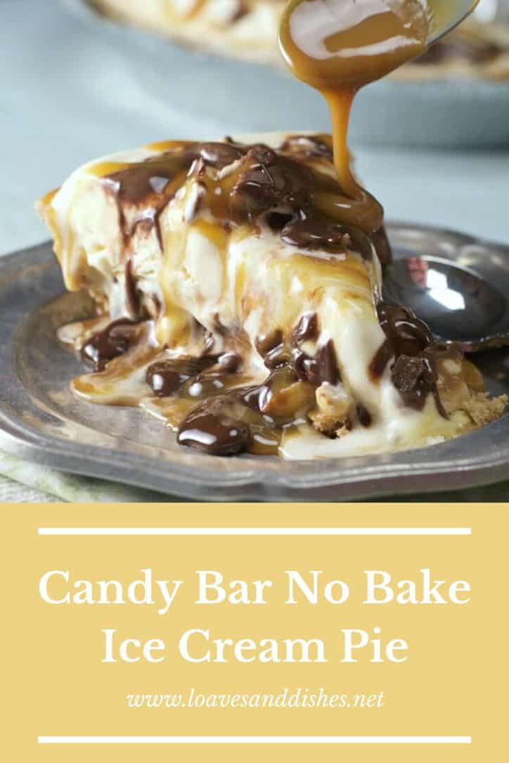 Candy Bar No Bake Ice Cream Pie • Loaves and Dishes