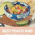 Best Peach and Fruity Salsa