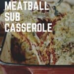 Pepperoni Meatball Sub Casserole