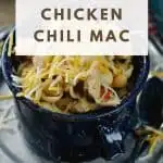 Cheesy Chicken Chili Mac
