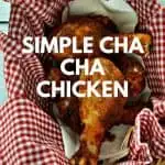 Simple Cha Cha Chicken