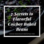 7 Secrets to Flavorful Cowboy Baked Beans