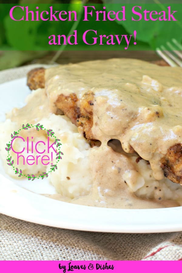 The Secret to Perfect Chicken Fried Steak • Loaves and Dishes
