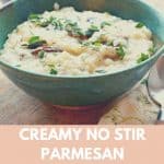 Creamy No Stir Parmesan Mushroom Risotto