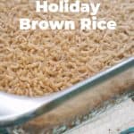 Mom's Holiday Brown Rice