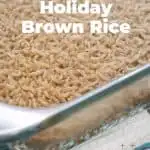 Mom's Holiday Brown Rice