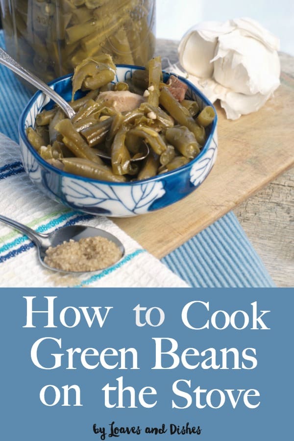 A simple healthy recipe for how to cook Green Beans on the Stove southern style to taste just like homemade comfort food adding a little butter. Recipe included in post