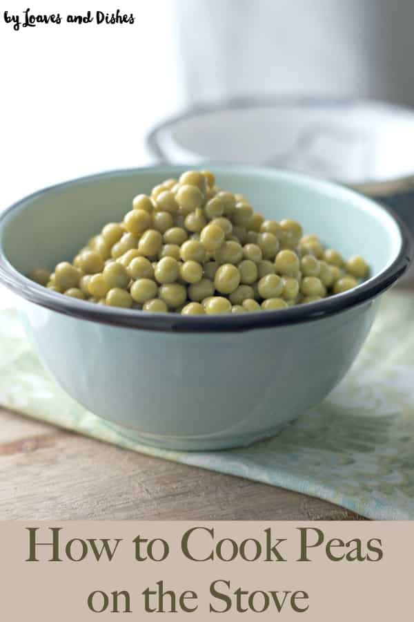 HOW TO COOK CANNED PEAS ON THE STOVE • Loaves and Dishes
