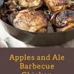 Apples and Ale Barbecue Chicken
