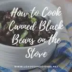 How to Cook Canned Black Beans on the Stove