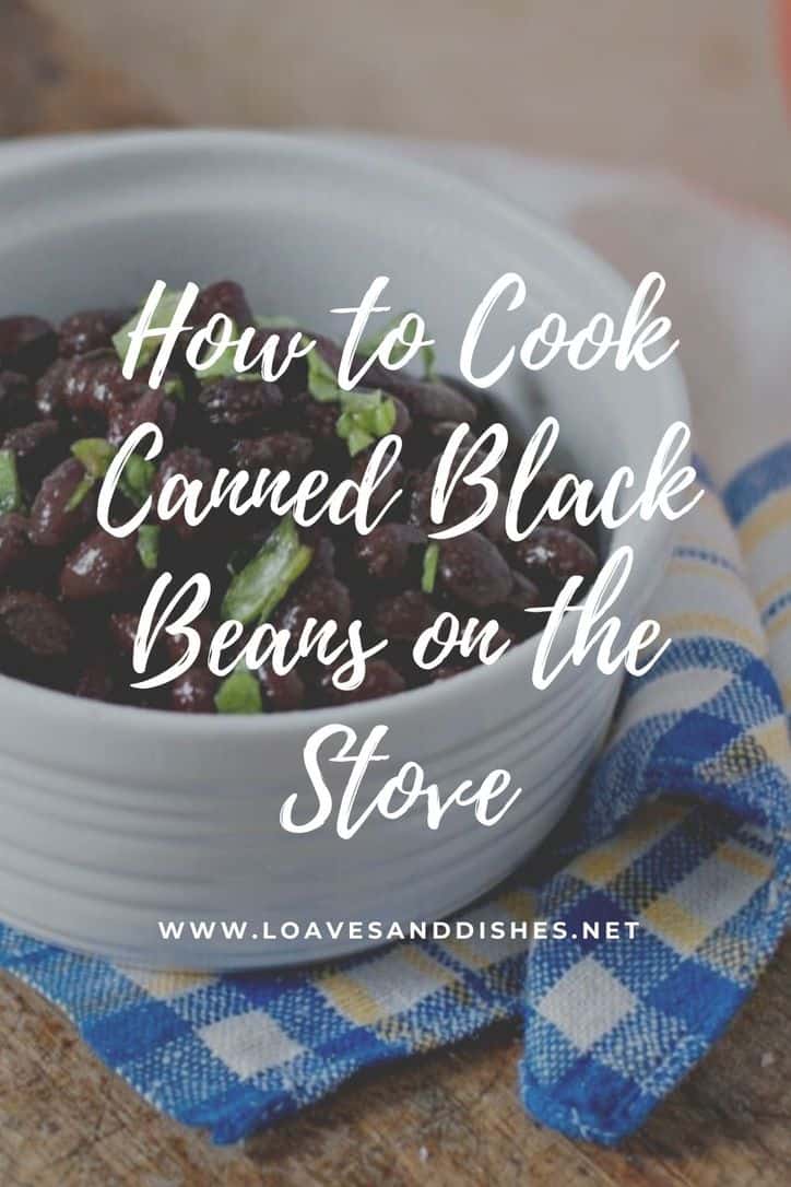 Best How to Cook Canned Black Beans On the Stove • Loaves and Dishes