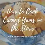 How to Cook Canned Yams on the Stove