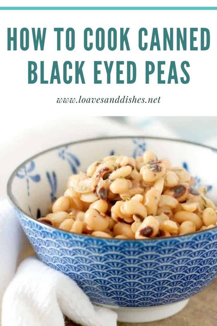 HOW TO COOK CANNED BLACK EYED PEAS • Loaves and Dishes