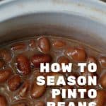 How to Season Pinto Beans