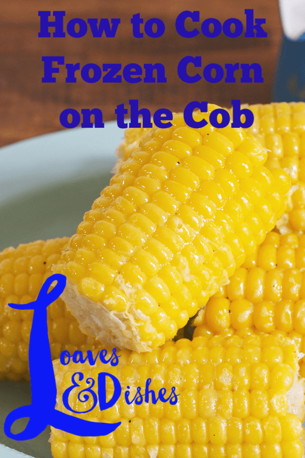 How to cook frozen corn on the cob gives you lots of ideas for how to add a ton of flavor to your corn on the cob! Everyone will be banging the table for more! Just like Pioneer woman or Paula Deen! #cornonthecob #thanksgiving #recipes #holiday