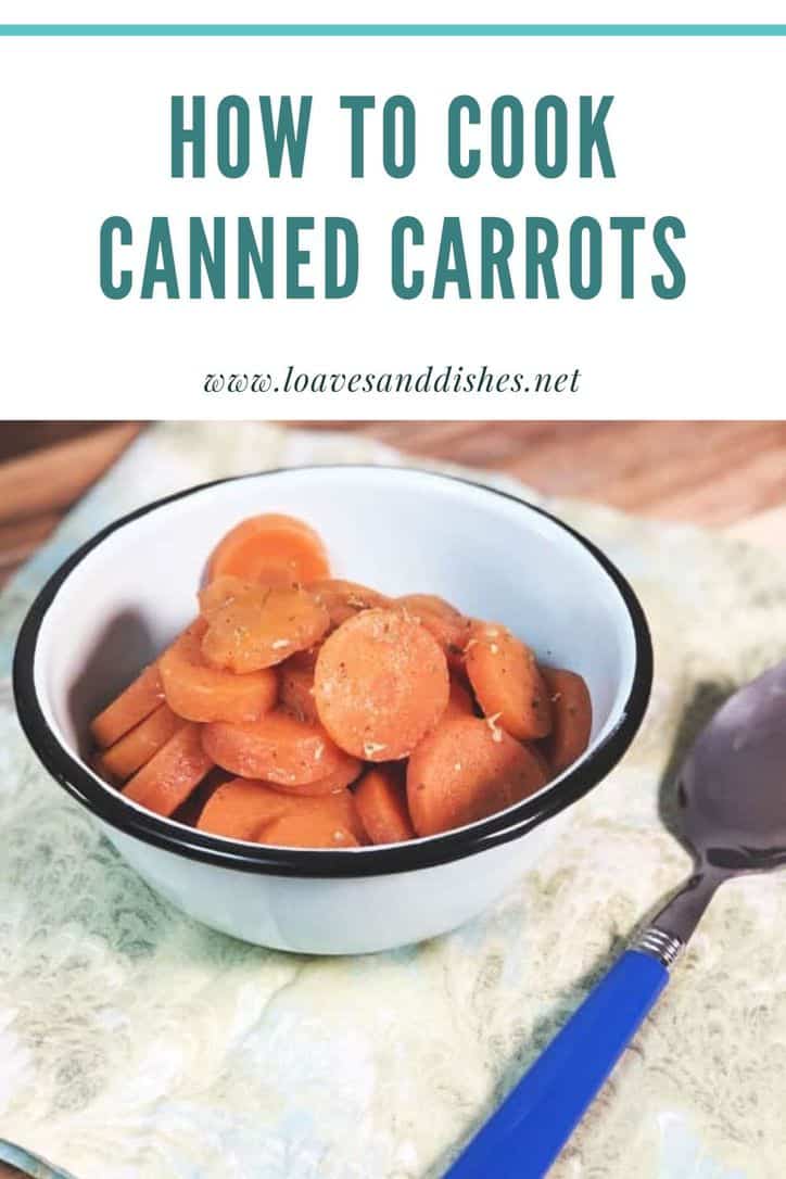 HOW TO COOK CANNED CARROTS • Loaves and Dishes
