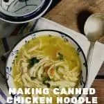 Making Canned Chicken Noodle Soup Better