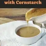 How to Make Gravy with Cornstarch