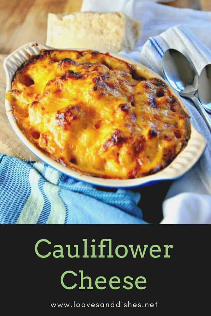 FAST TASTY Cauliflower Cheese Recipe • Loaves and Dishes