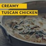 Creamy Tuscan Chicken