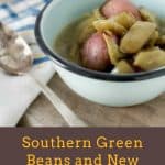 Southern Green Beans and New Potatoes