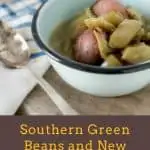 Southern Green Beans and New Potatoes