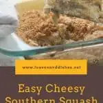 Easy Cheesy Southern Squash Casserole