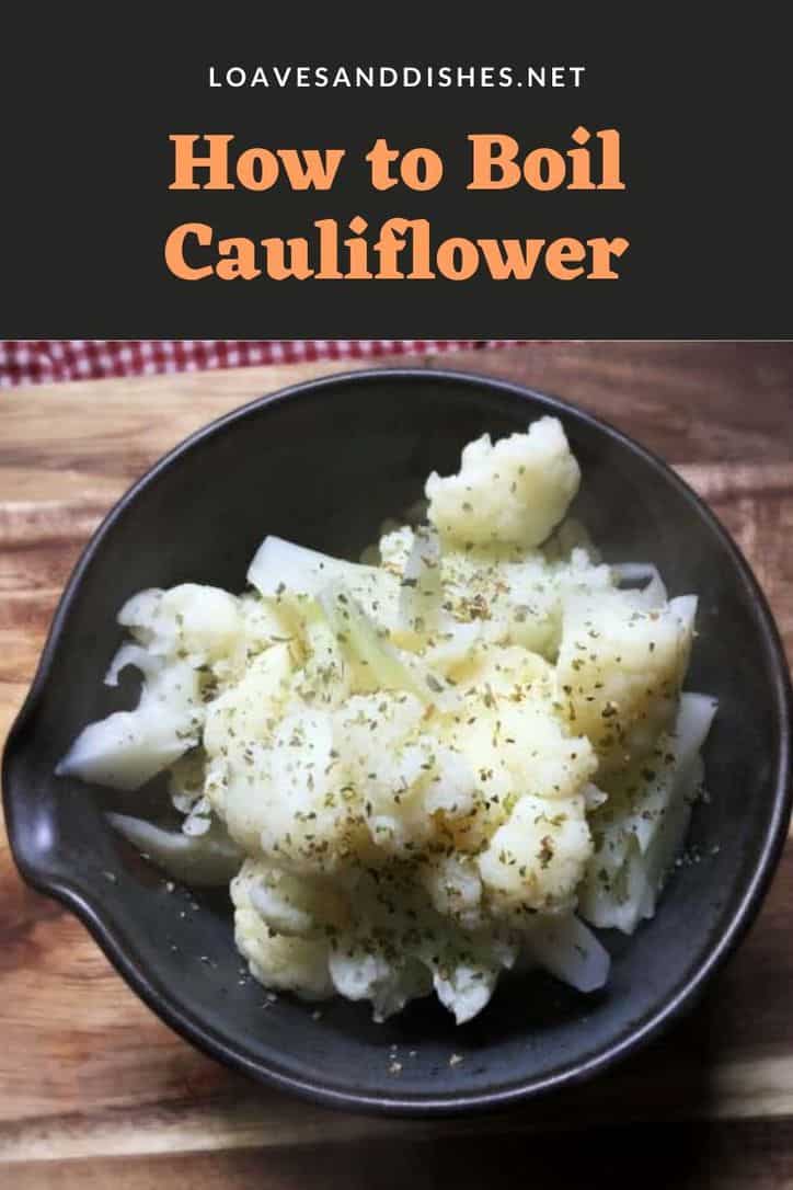 30MINUTE How to Boil Cauliflower • Loaves and Dishes