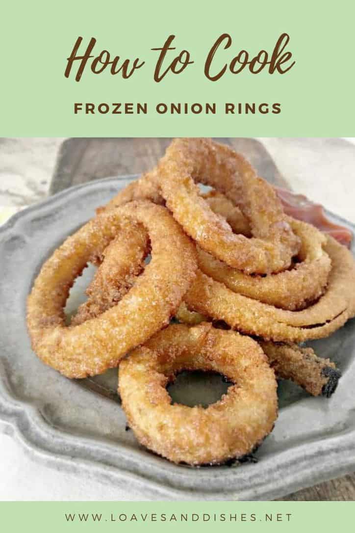 How To Cook Frozen Onion Rings • Loaves and Dishes