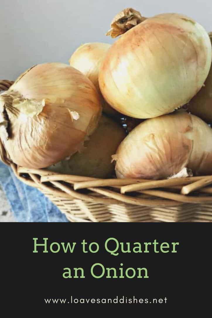 How To Quarter an Onion • Loaves and Dishes