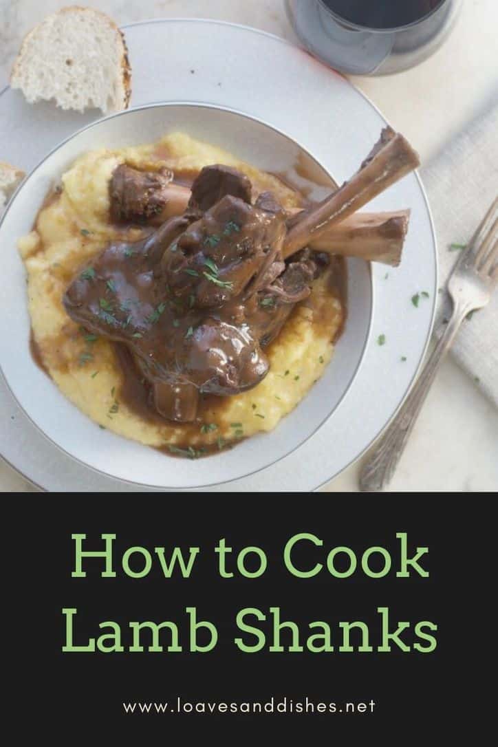 How to Cook Lamb Shanks • Loaves and Dishes