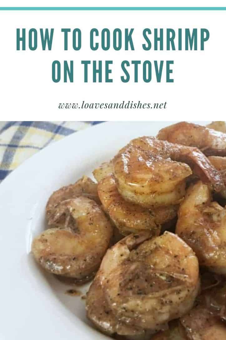 15 Min • How to Cook Shrimp on the Stove • Loaves and Dishes