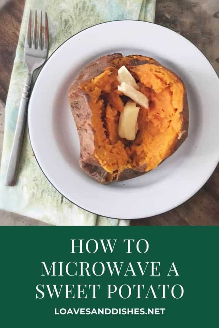 How to Microwave a Sweet Potato 7 Minute Recipes • Loaves and Dishes
