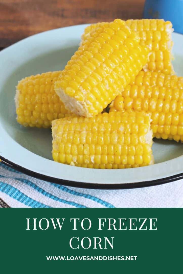 EASY photo instructions • How to Freeze Corn • Loaves and Dishes