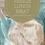 How to Freeze Lunch Meat
