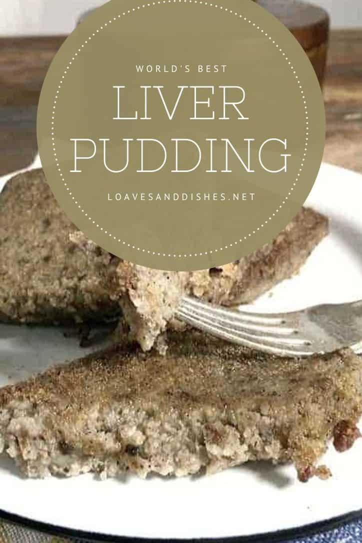 10 Minute • How To Cook Liver Pudding • Loaves and Dishes