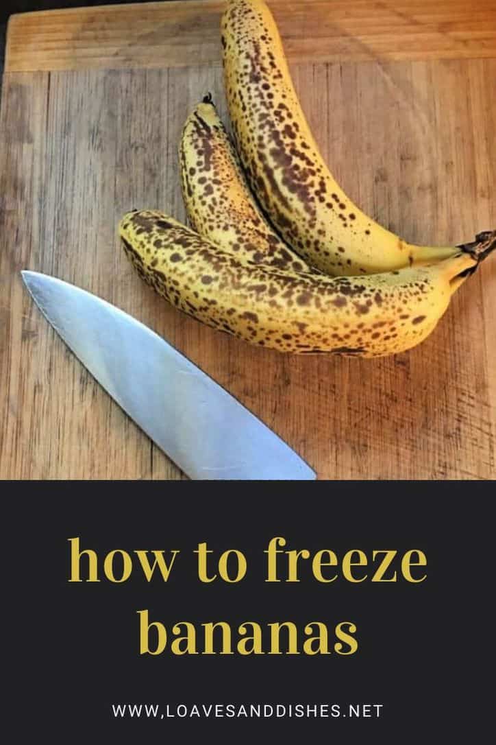 5 Minute Recipe • How to Freeze Bananas • Loaves and Dishes