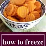 How to Freeze Carrots