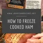How to Freeze Cooked Ham