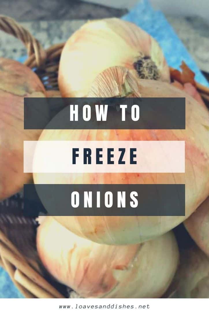 5 Minute Recipe • How To Freeze Onions • Loaves and Dishes