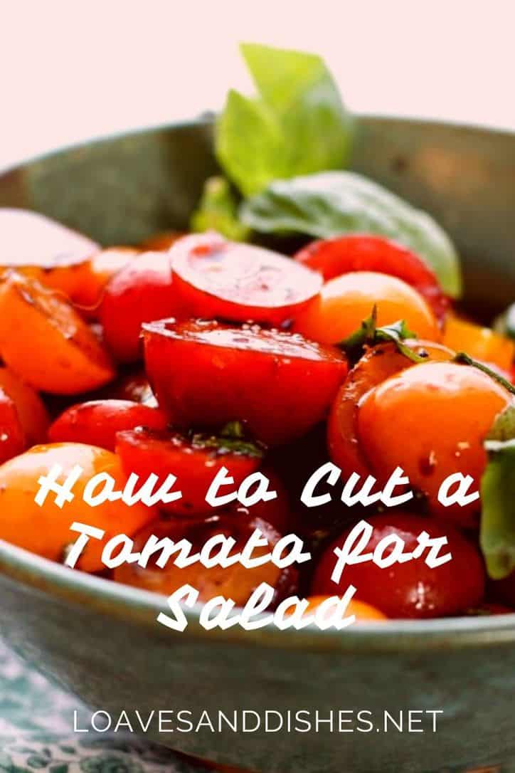 How To Cut a Tomato For Salad Recipe (The Right Way) • Loaves and Dishes