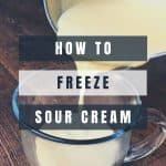 How to Freeze Sour Cream